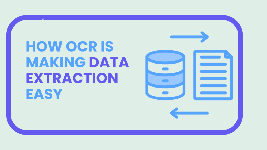 How OCR Is Making Data Extraction Easy – Data Science Society