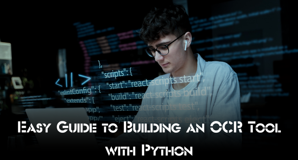 Easy Guide to Building an OCR Tool with Python – Data Science Society