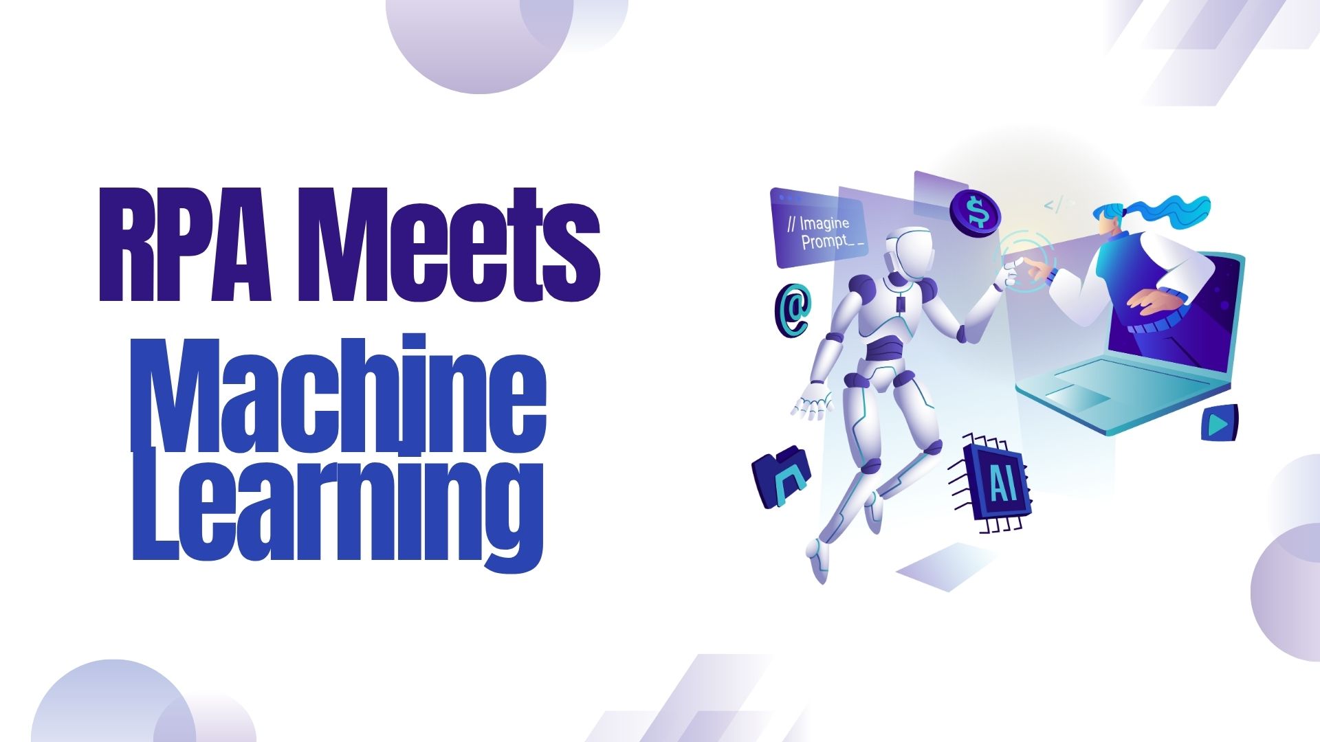 How Combining RPA with Machine Learning Transforms Business Processes ...