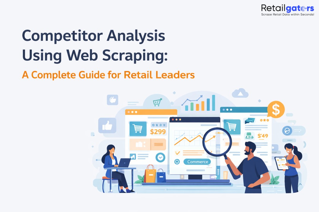 Competitor Analysis Using Web Scraping: A Complete Guide for Retail ...